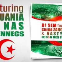 DJ SEM Feat CHEBA ZAHOUANIA & NASTY NAS - Le Son Des Fennecs-The Official clip of the National Team of Algeria for the 2013 CAN